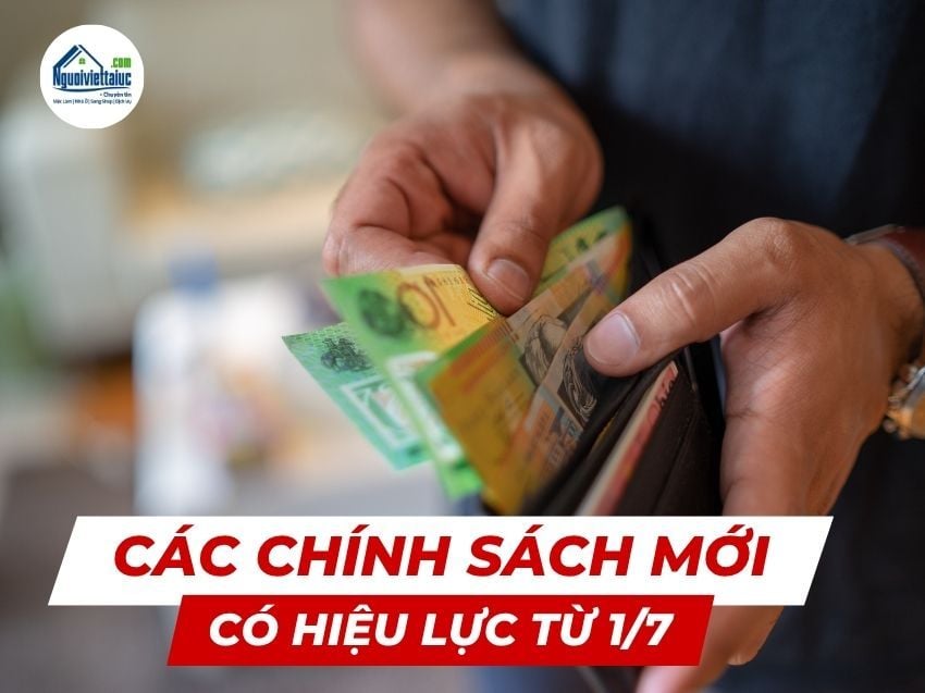 Các chính sách mới chính thức có hiệu lực từ ngày 01/07/2025